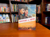 Sisters in Arms: A Novel of the Daring Black Women Who Served During World War II