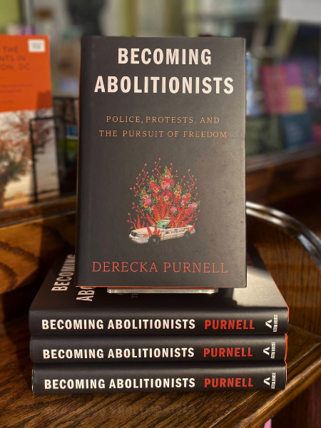 Becoming Abolitionists: Police, Protests, and the Pursuit of Freedom
